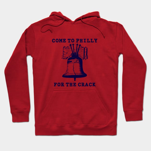 Come to Philly for the Crack Hoodie by tvshirts